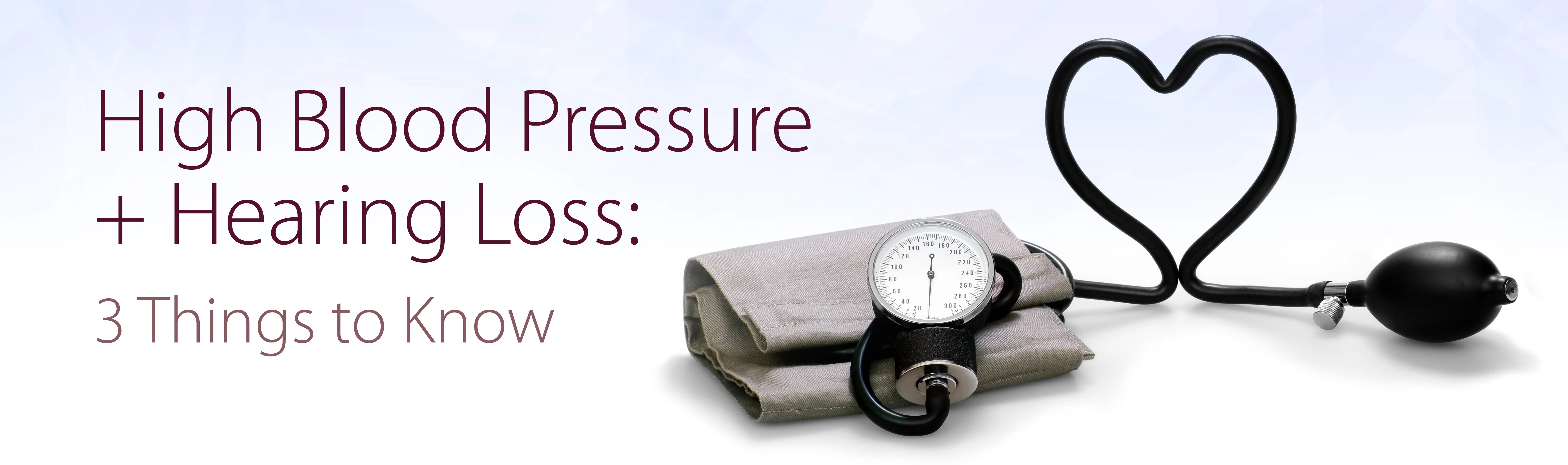 High Blood Pressure + Hearing Loss: 3 Things to Know